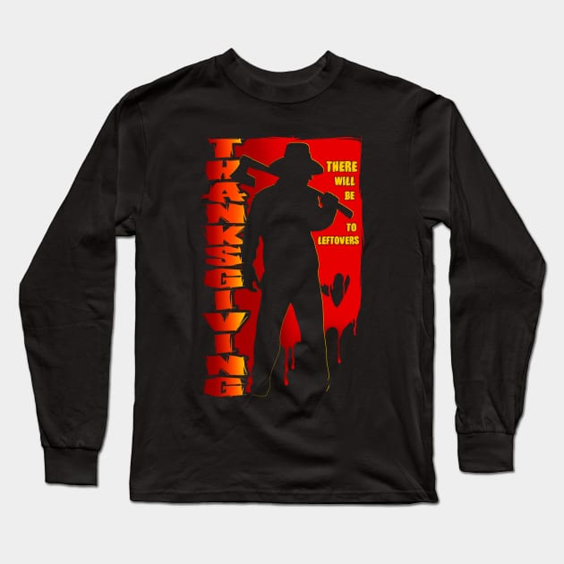 Thanksgiving Killer Long Sleeve T-Shirt by Scud"